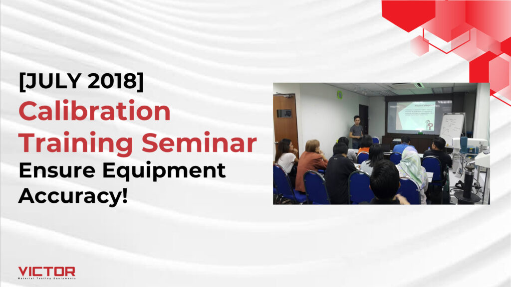 [JULY 2018] Calibration Training Seminar – Ensure Equipment Accuracy!