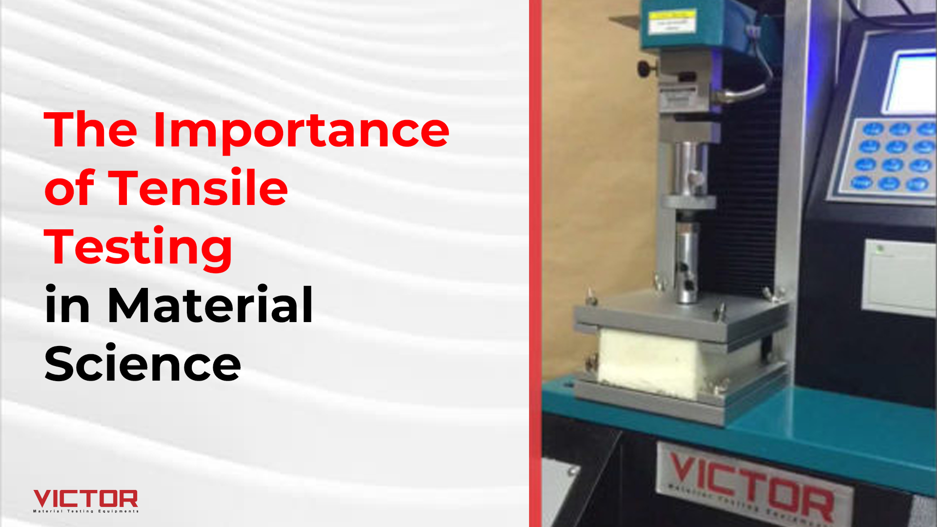 The Importance of Tensile Testing in Material Science