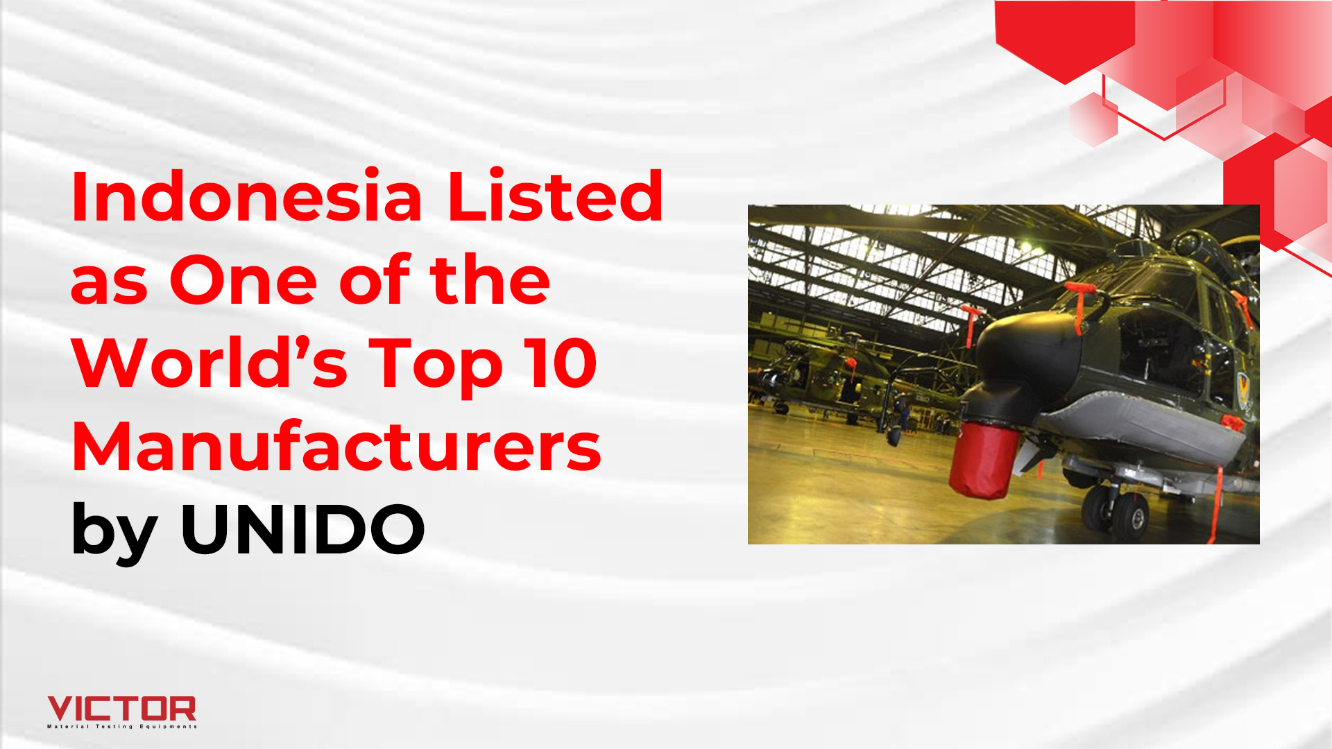 Indonesia Listed as One of the World’s Top 10 Manufacturers by UNIDO