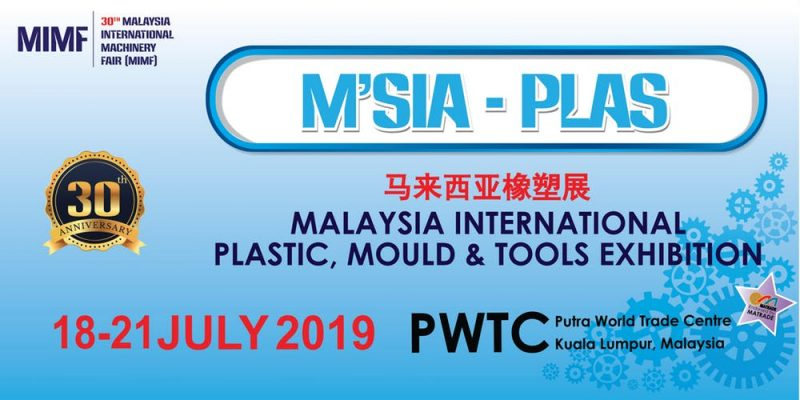 Join Us at M’SIA-PLAS 2019 – Malaysia’s Premier Plastic, Mould & Tools Exhibition