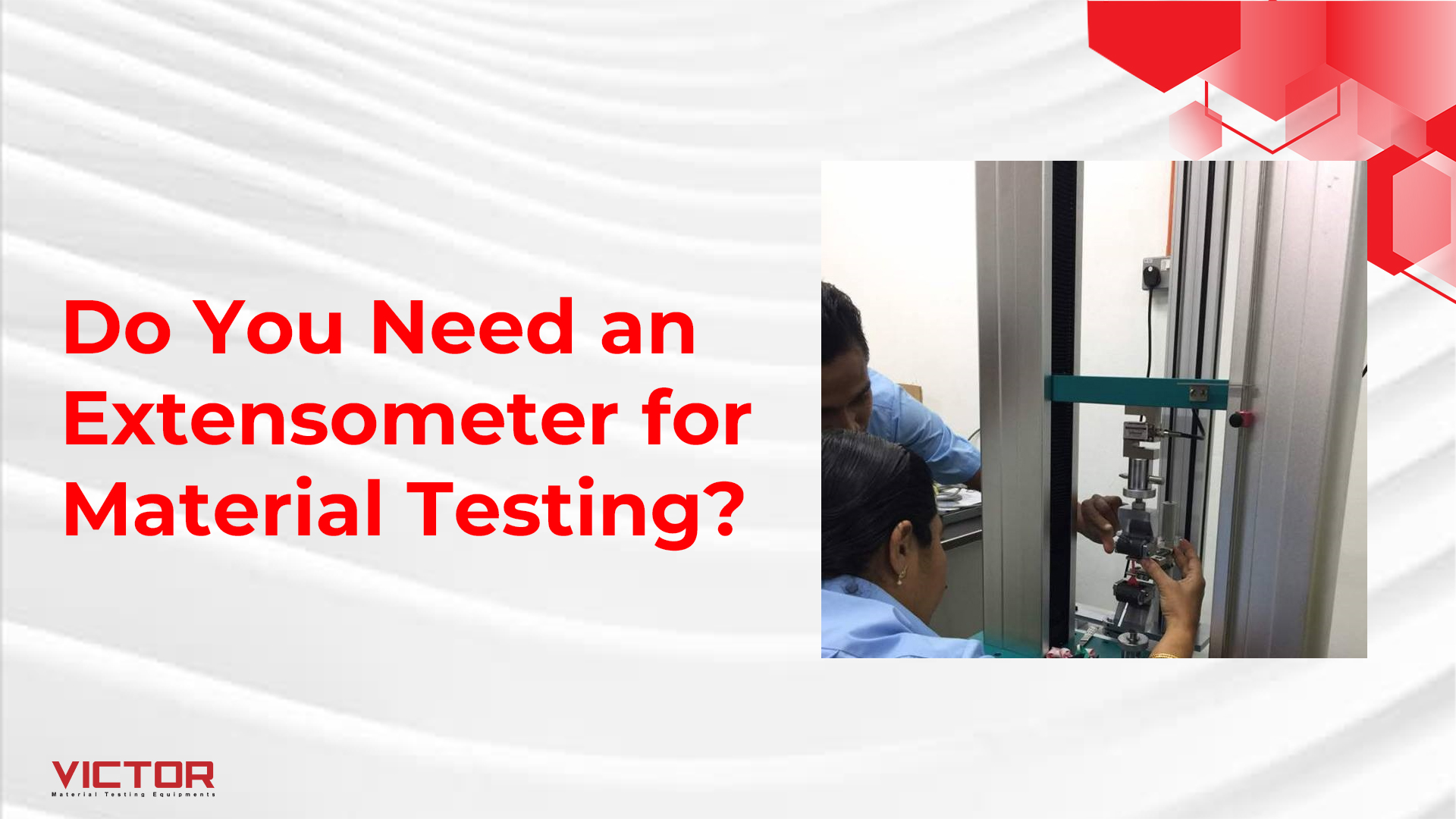 Do You Need an Extensometer for Material Testing?