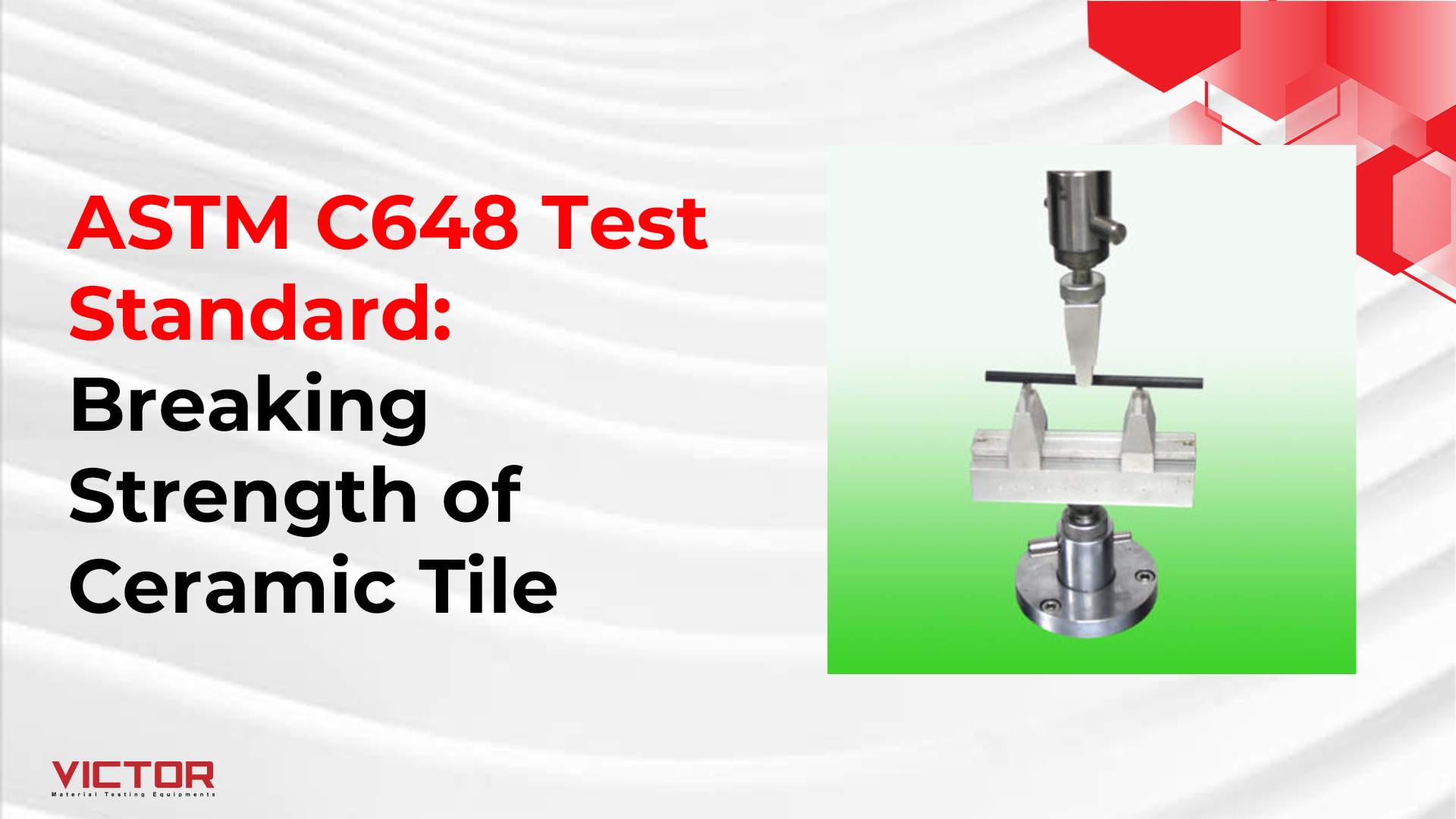 ASTM C648 Test Standard: Breaking Strength of Ceramic Tile