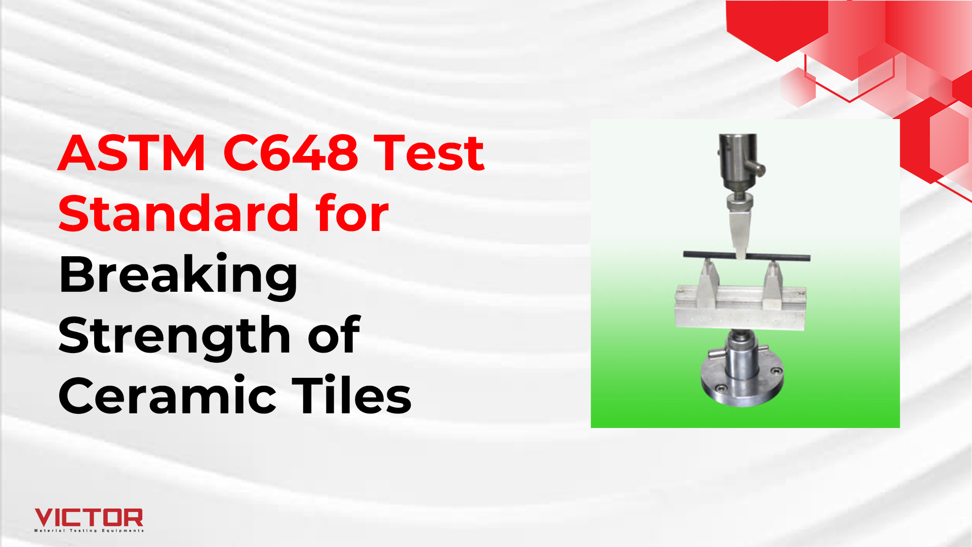 ASTM C648 Test Standard for Breaking Strength of Ceramic Tiles