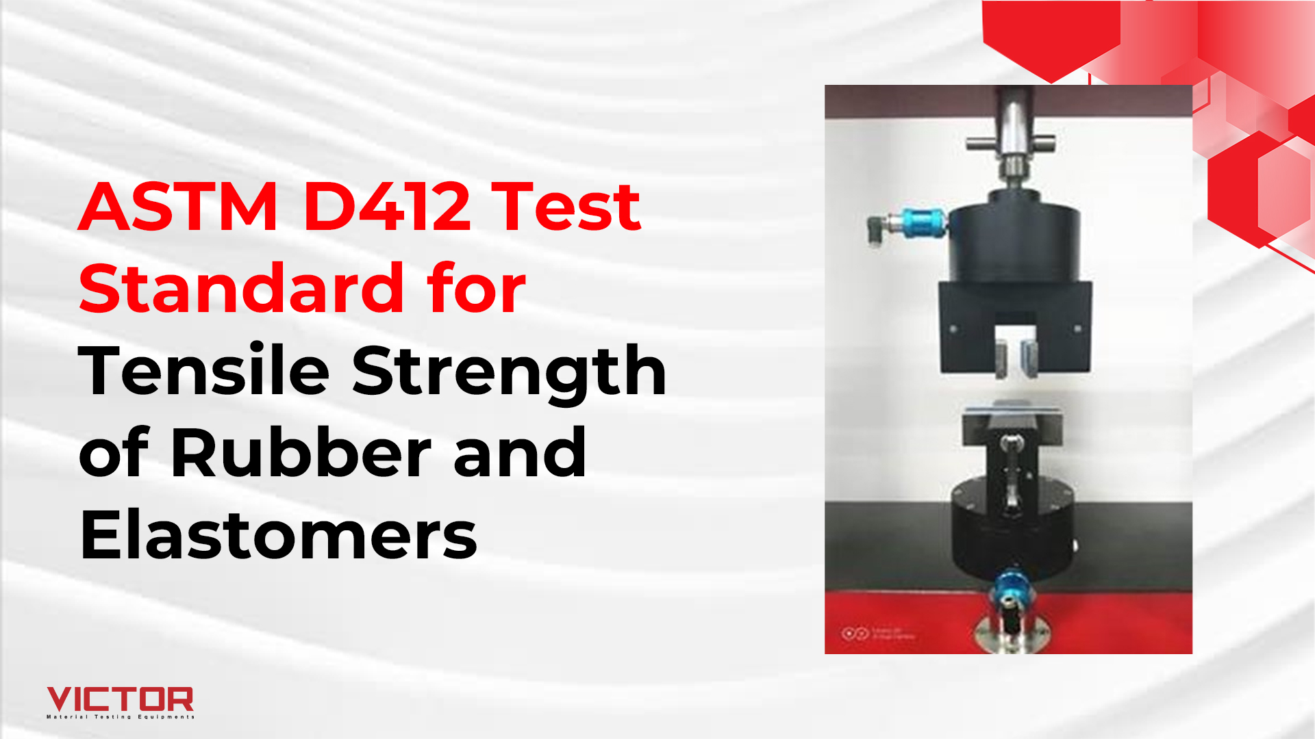 ASTM D412 Test Standard for Tensile Strength of Rubber and Elastomers