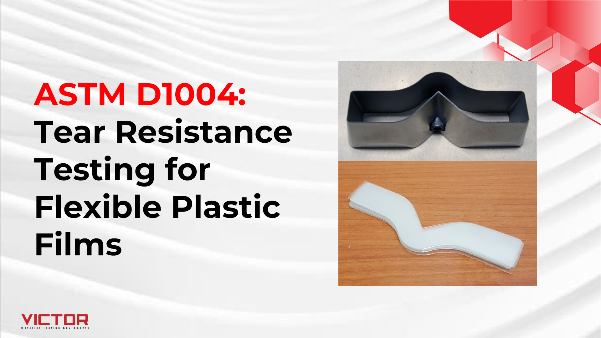 ASTM D1004: Tear Resistance Testing for Flexible Plastic Films