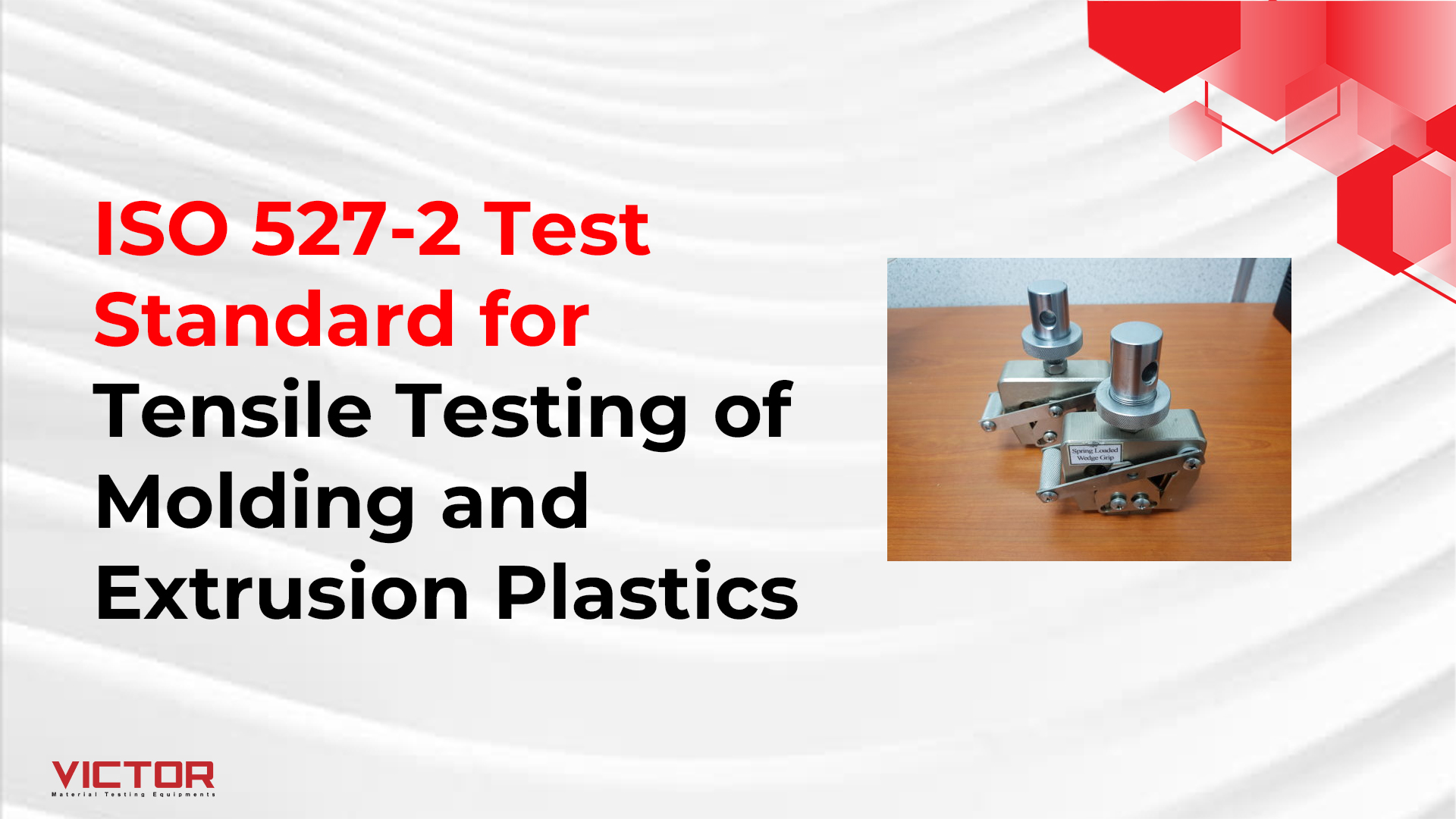 ISO 527-2 Test Standard for Tensile Testing of Molding and Extrusion Plastics | Victor Materials