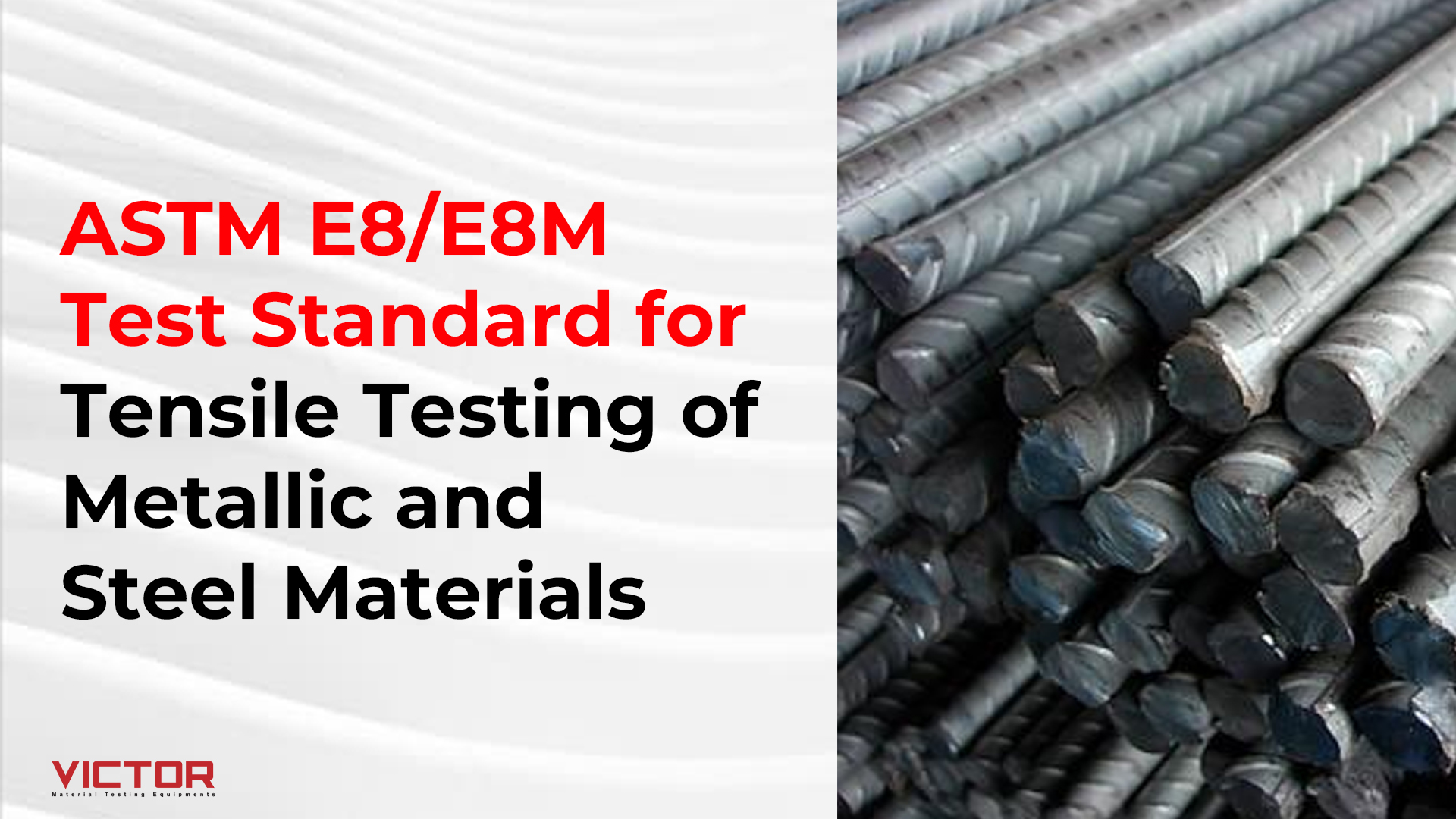 ASTM E8/E8M Test Standard for Tensile Testing of Metallic and Steel Materials