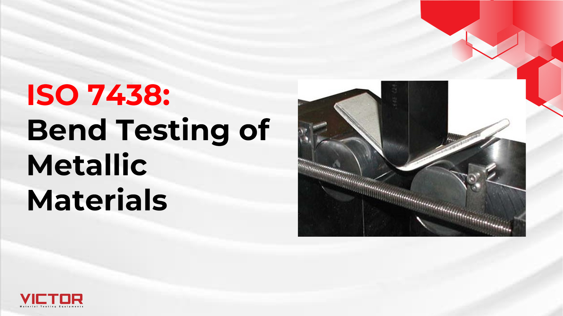 ISO 7438: Bend Testing of Metallic Materials