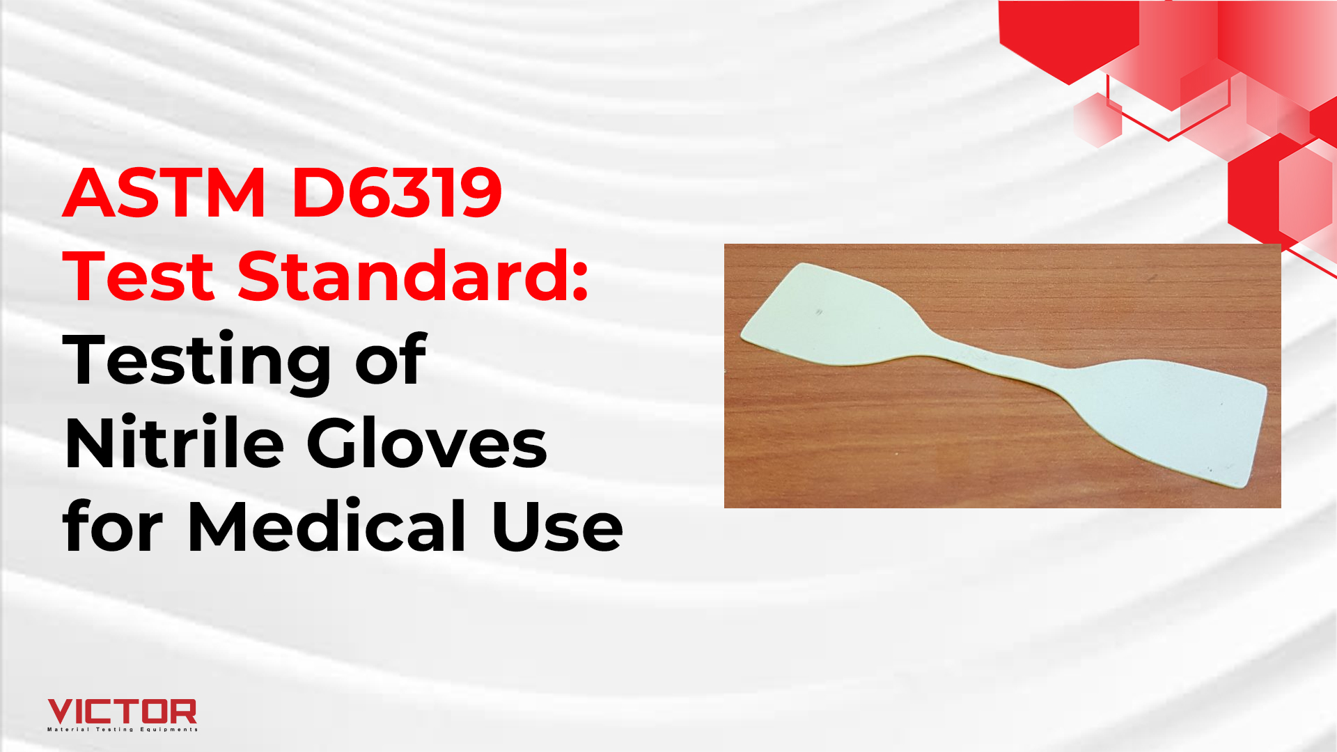 ASTM D6319 Test Standard: Testing of Nitrile Gloves for Medical Use