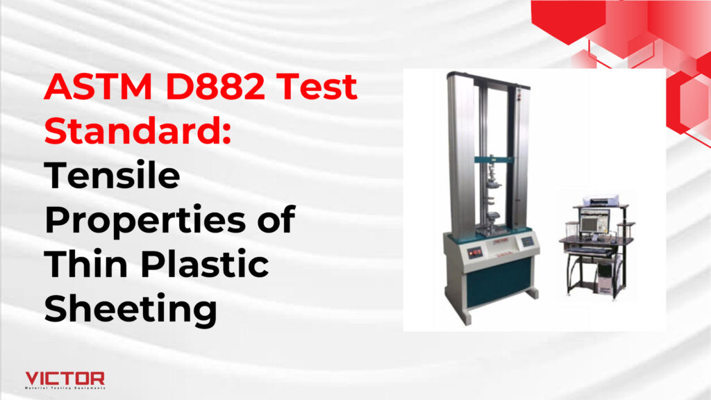 ASTM D882 Test Standard: Tensile Properties of Thin Plastic Sheeting