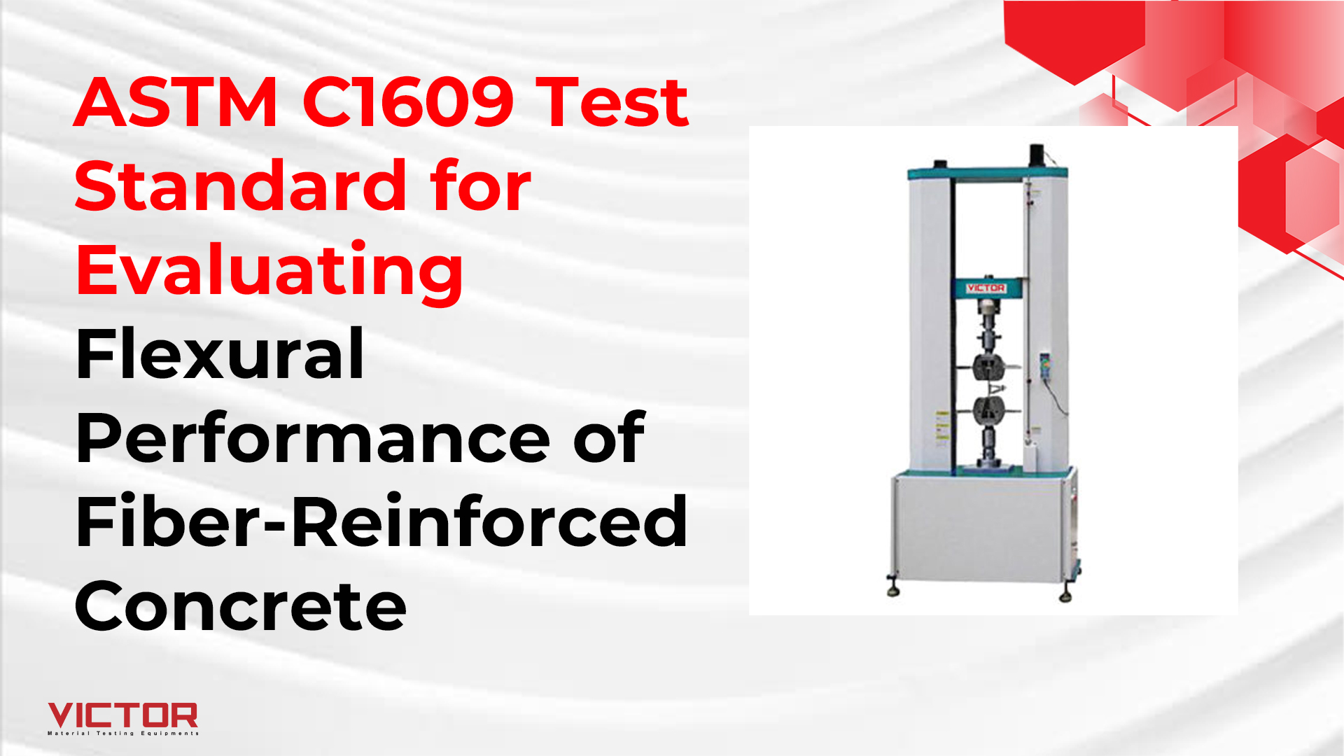ASTM C1609 Test Standard for Evaluating Flexural Performance of Fiber-Reinforced Concrete