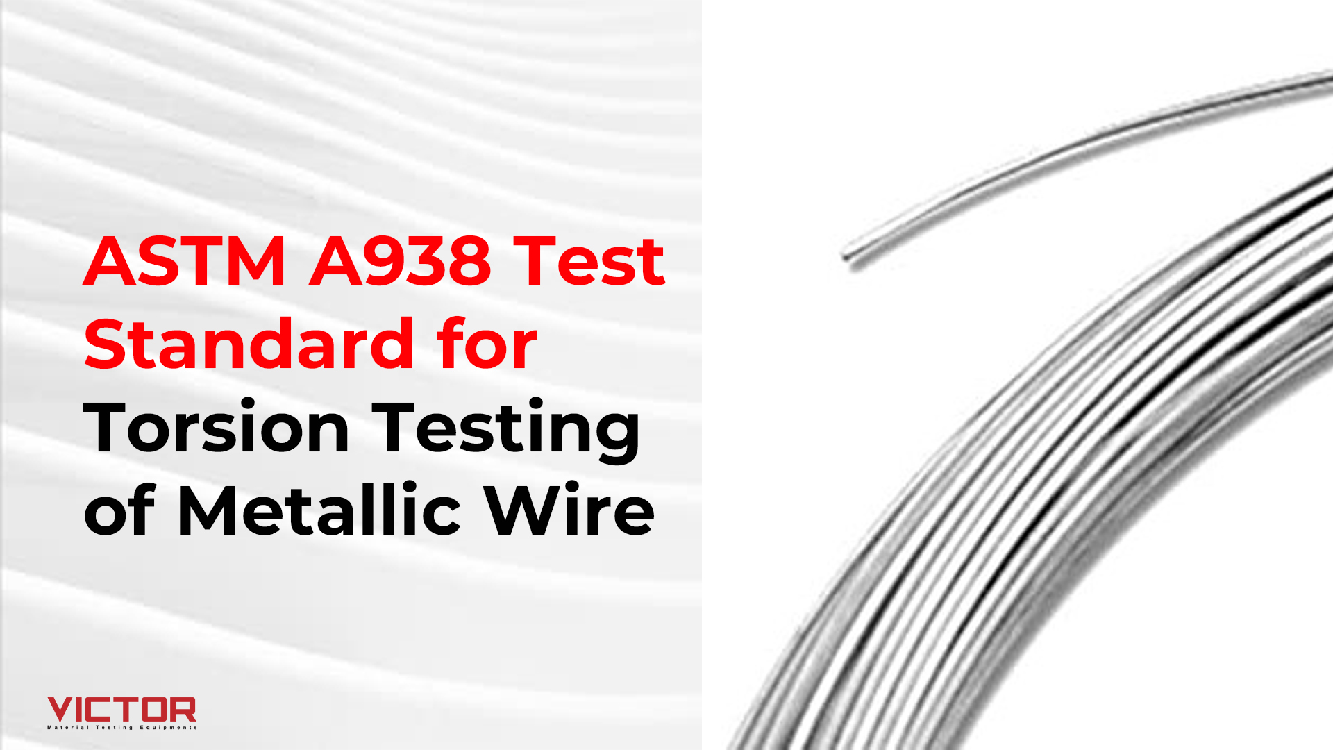 ASTM A938 Test Standard for Torsion Testing of Metallic Wire