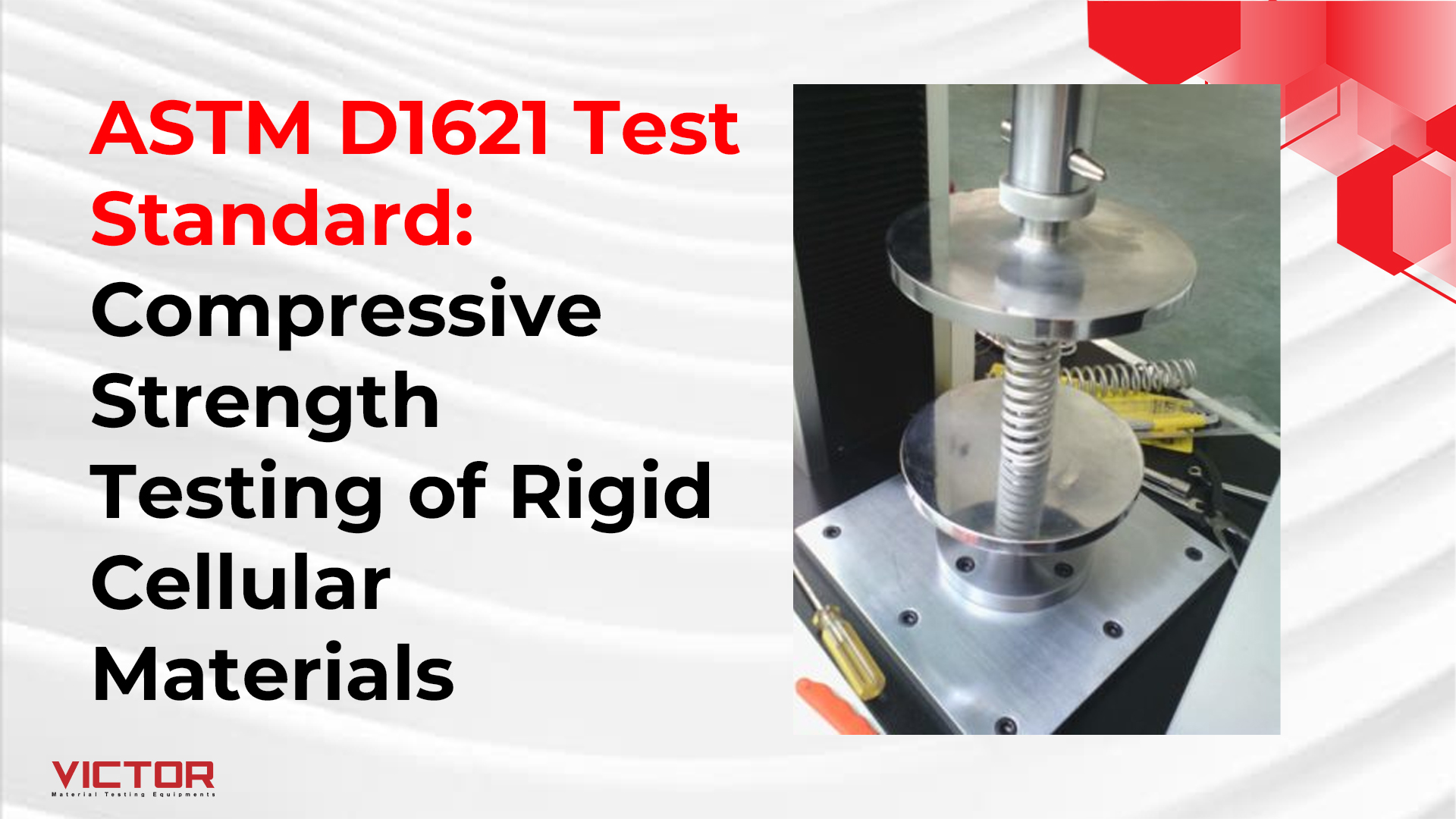 ASTM D1621 Test Standard: Compressive Strength Testing of Rigid Cellular Materials