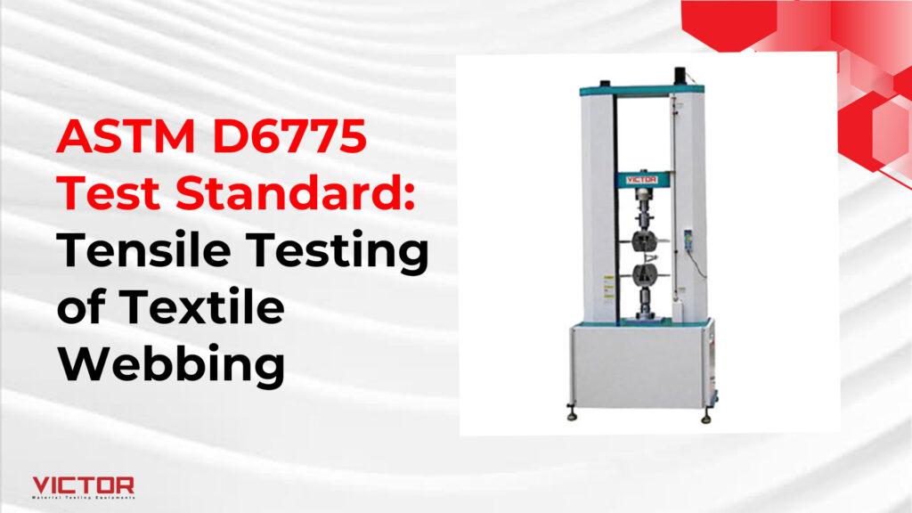 ASTM D6775 Test Standard: Tensile Testing of Textile Webbing