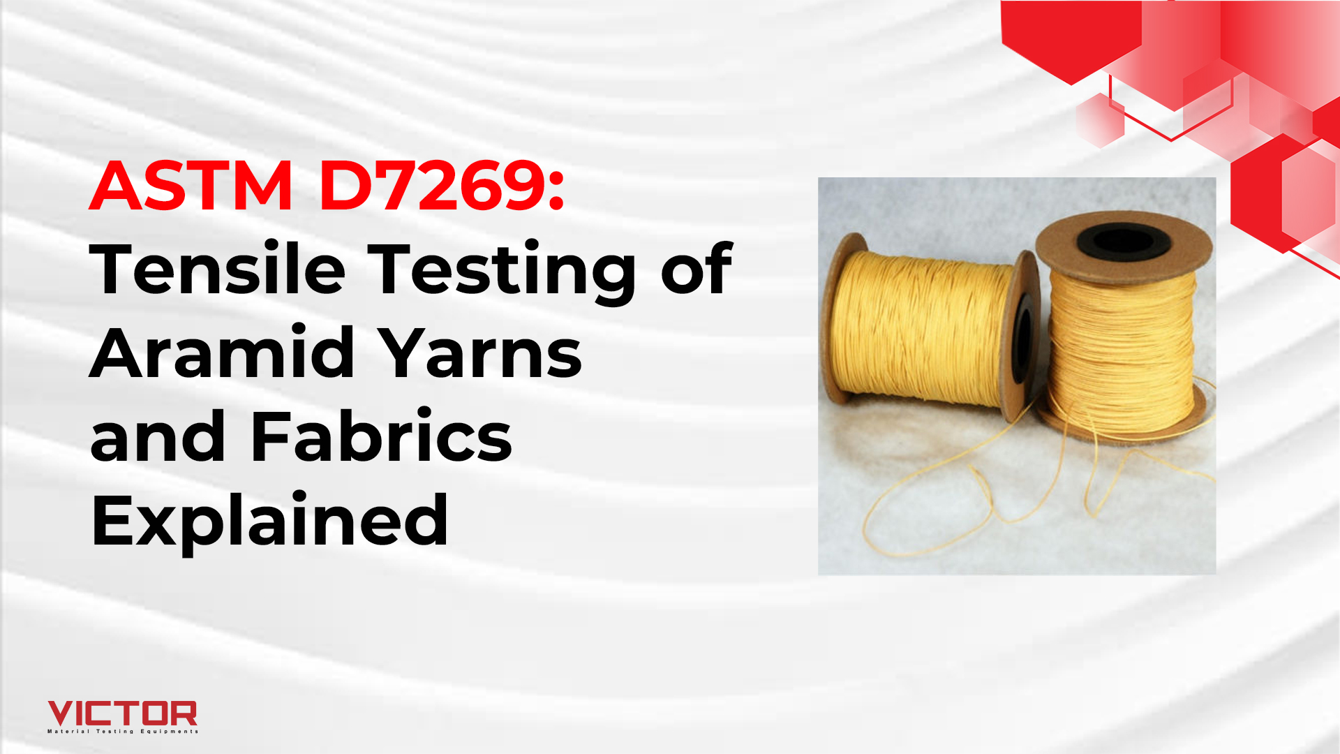 ASTM D7269: Tensile Testing of Aramid Yarns and Fabrics Explained