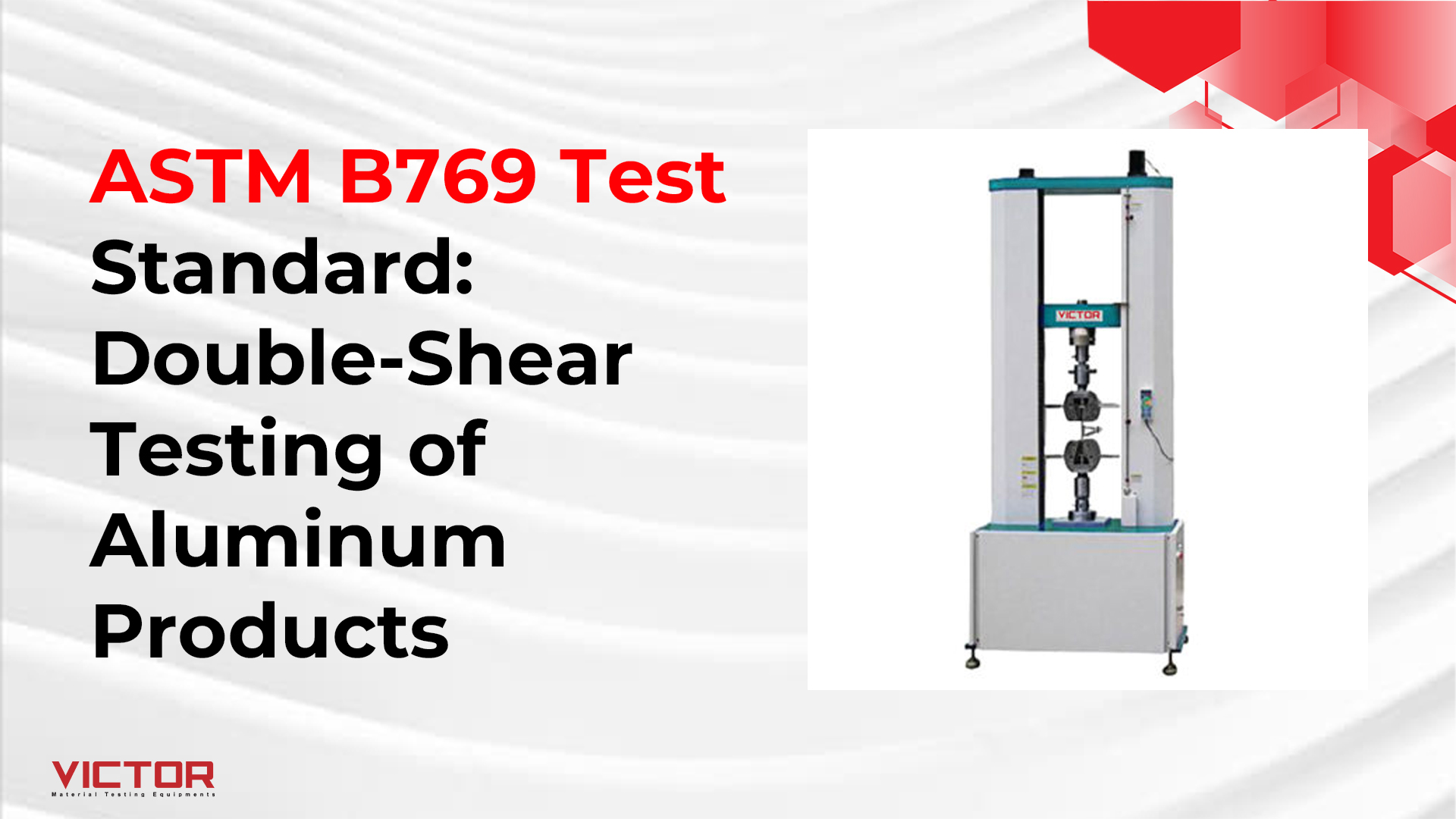 ASTM B769 Test Standard: Double-Shear Testing of Aluminum Products