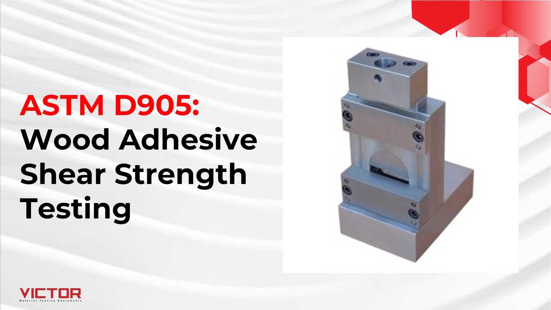 ASTM D905: Wood Adhesive Shear Strength Testing