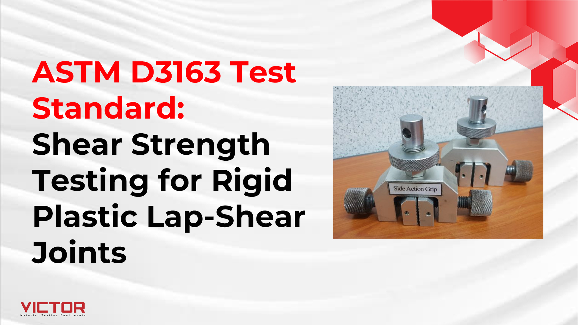 ASTM D3163 Test Standard: Shear Strength Testing for Rigid Plastic Lap-Shear Joints