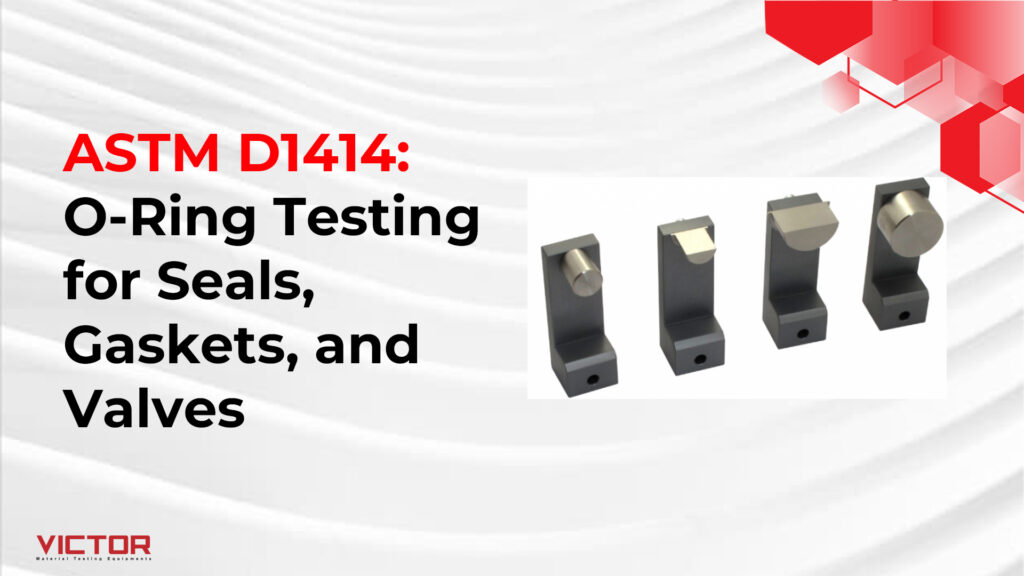 ASTM D1414: O-Ring Testing for Seals, Gaskets, and Valves