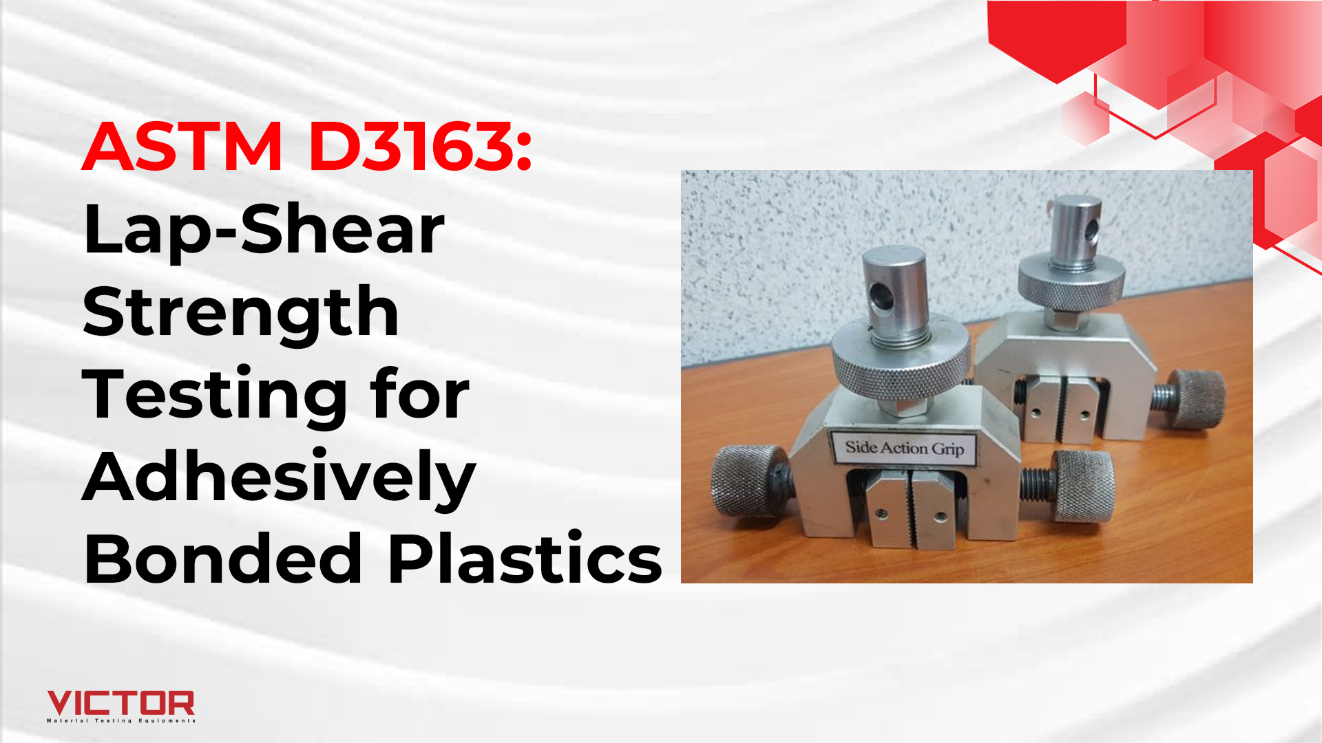 ASTM D3163: Lap-Shear Strength Testing for Adhesively Bonded Plastics victor