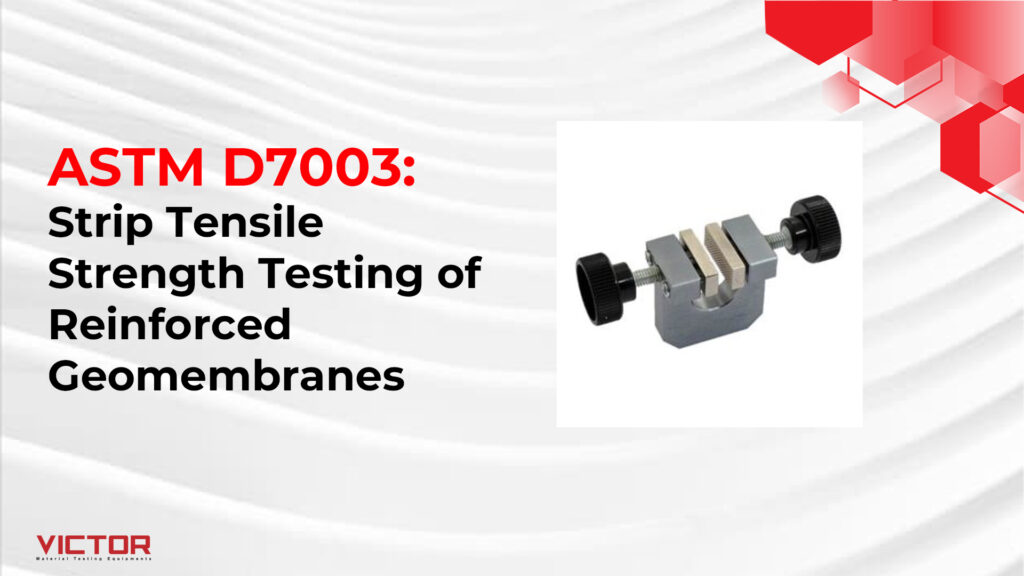 ASTM D7003: Strip Tensile Strength Testing of Reinforced Geomembranes