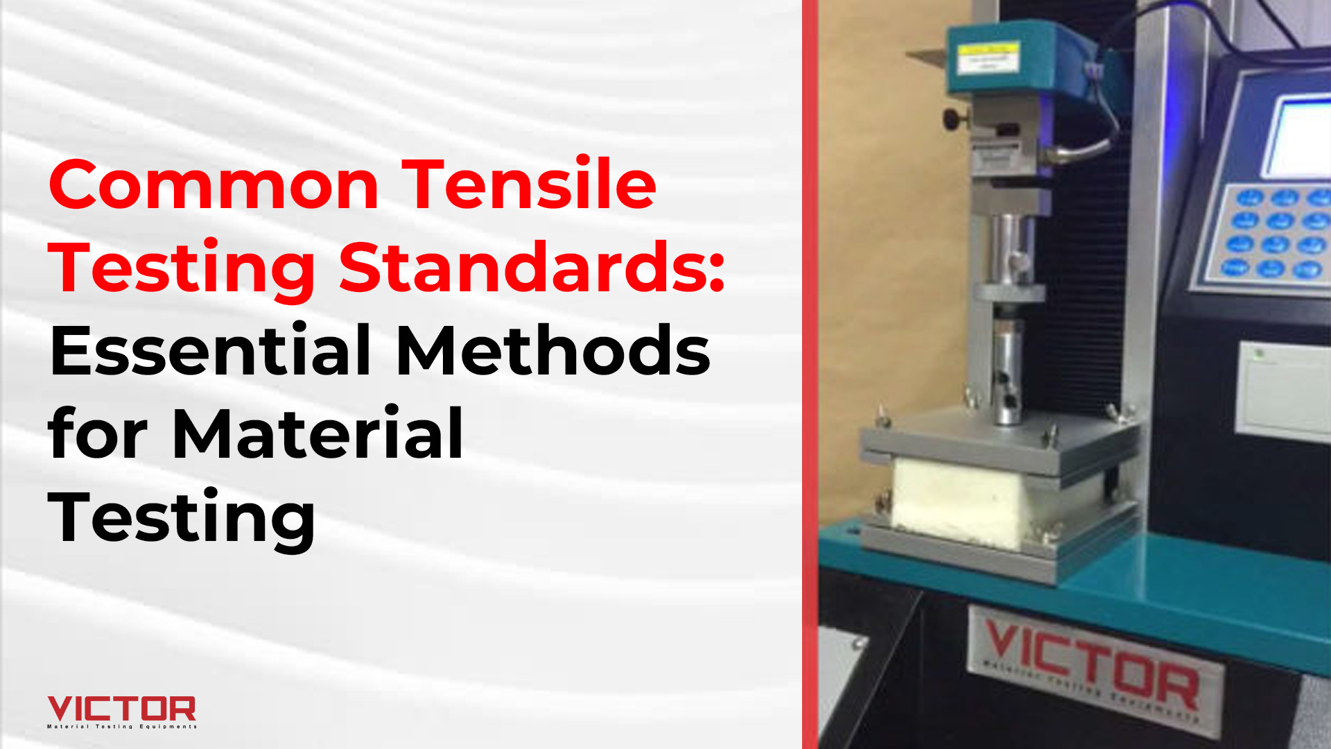Common Tensile Testing Standards: Essential Methods for Material Testing