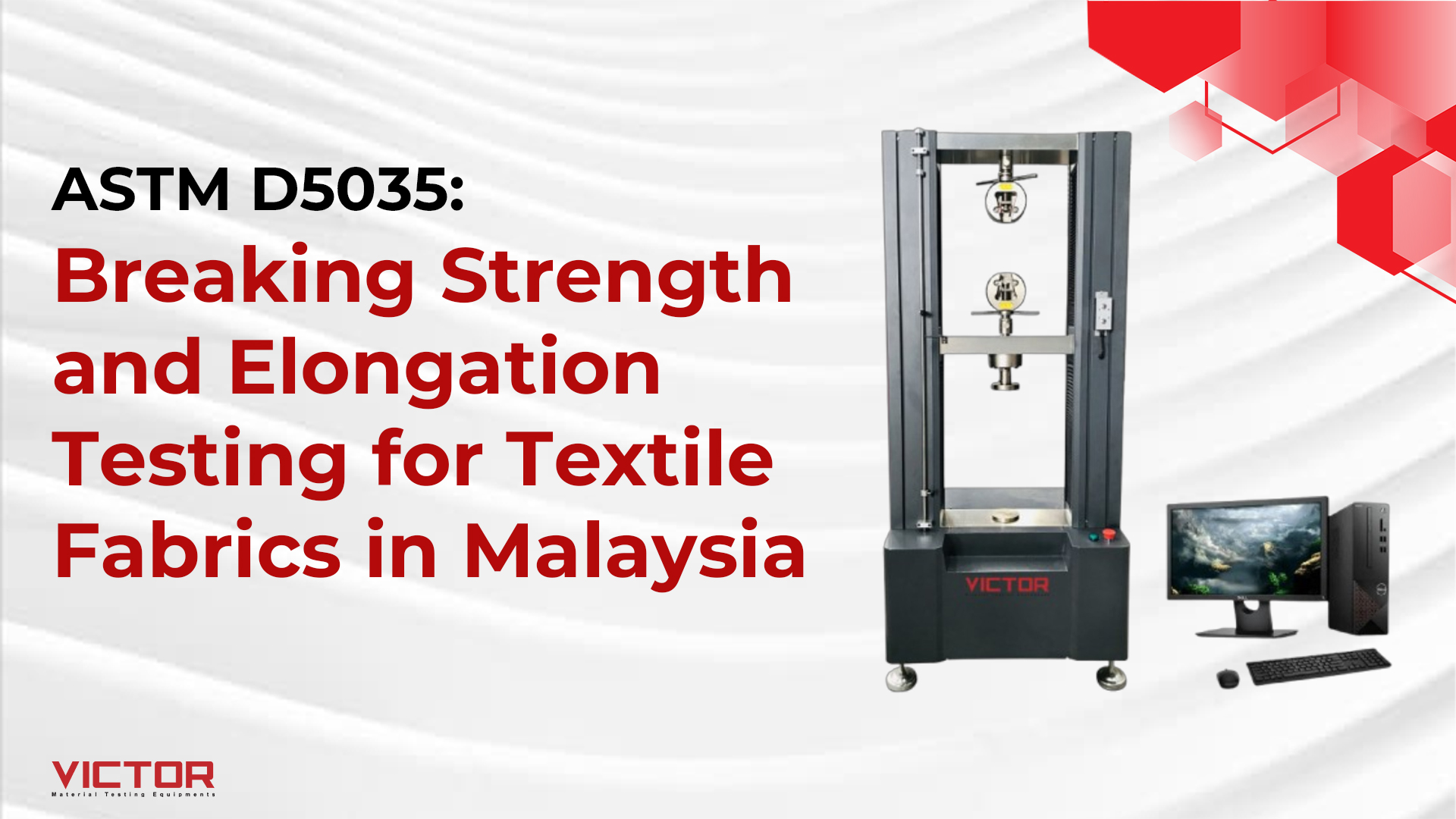ASTM D5035: Breaking Strength and Elongation Testing for Textile Fabrics in Malaysia