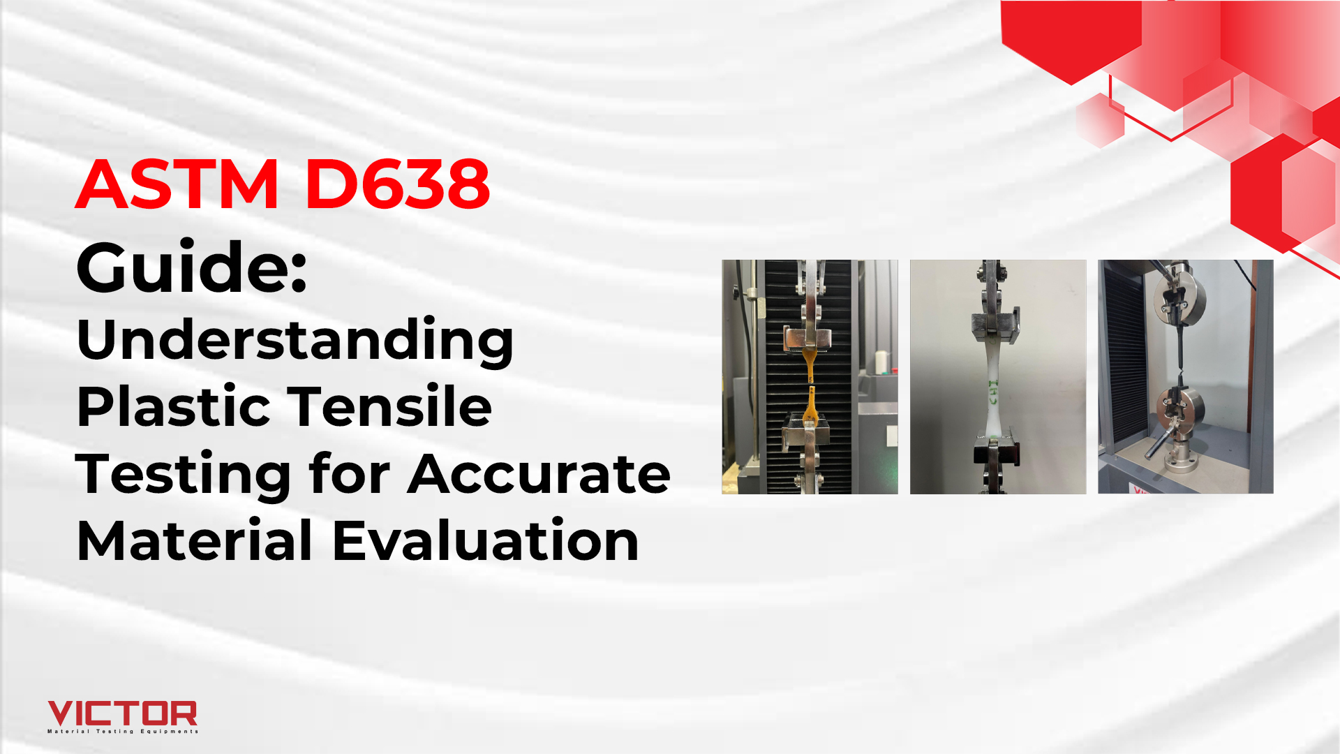 ASTM D638 Guide: Understanding Plastic Tensile Testing for Accurate Material Evaluation
