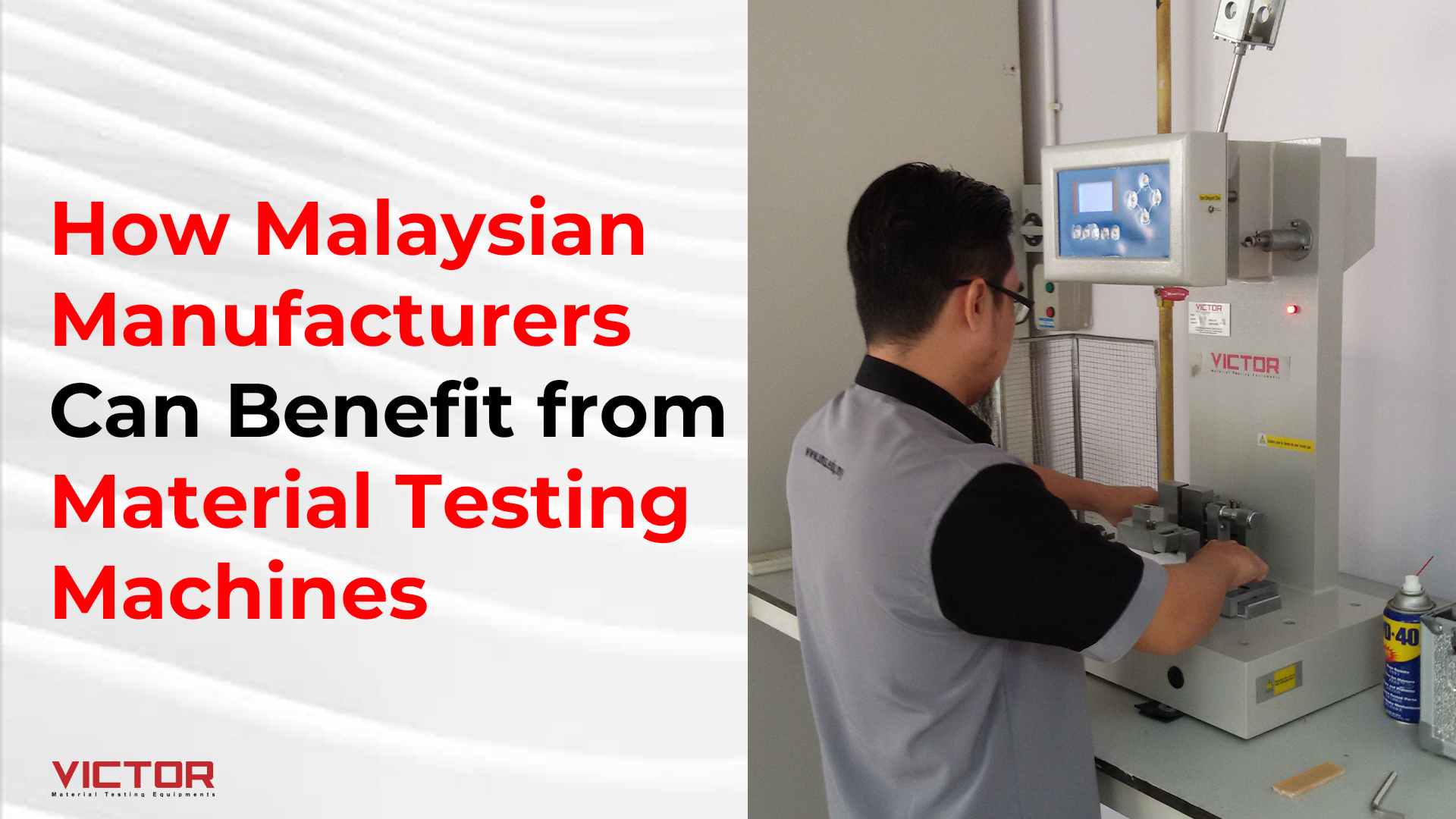 How Malaysian Manufacturers Can Benefit from Material Testing Machines