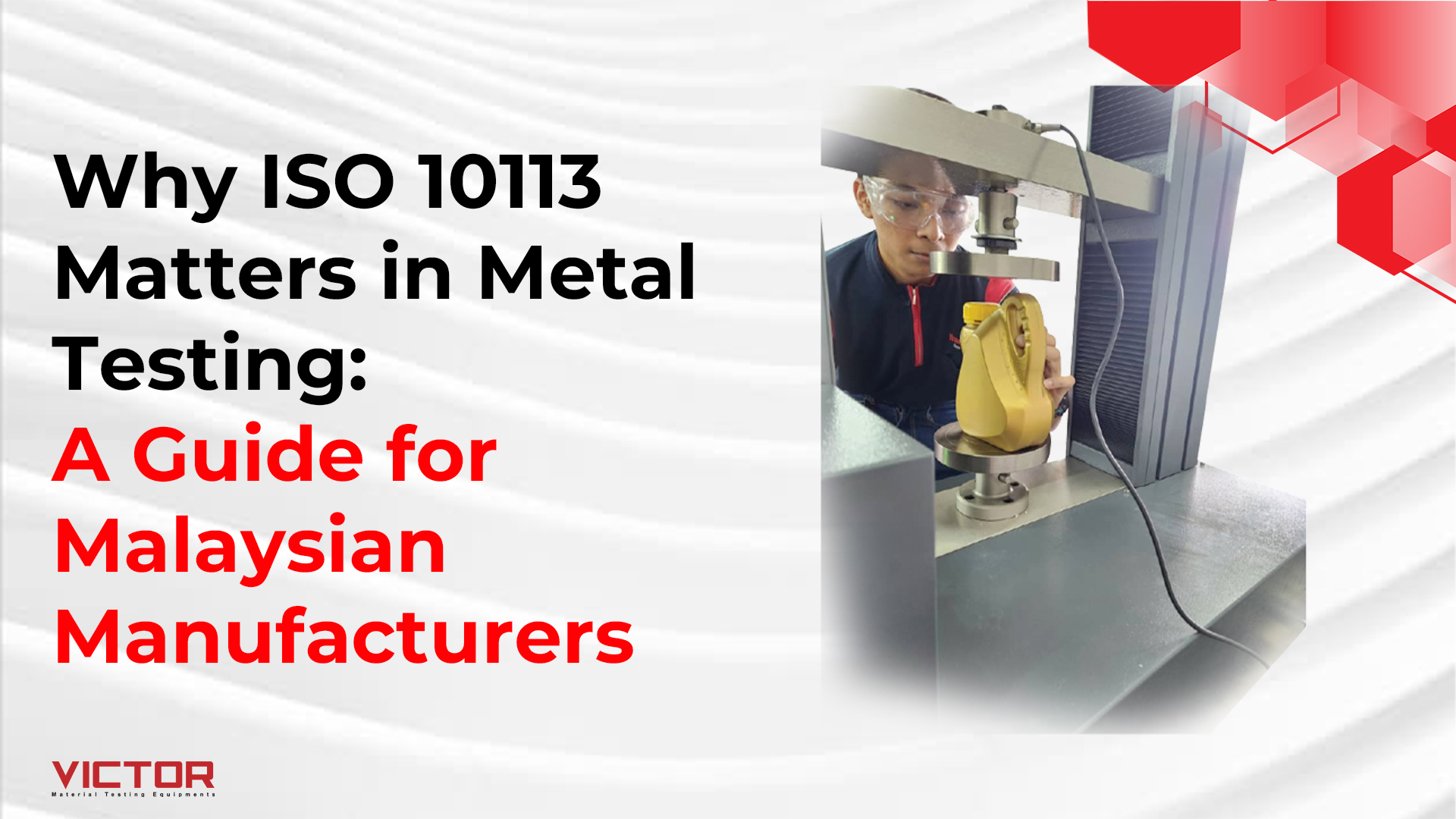 Why ISO 10113 Matters in Metal Testing: A Guide for Malaysian Manufacturers